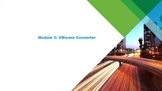 Module 5: VMware Converter