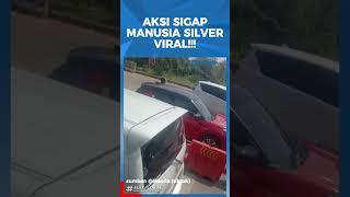 AKSI SIGAP MANUSIA SILVER VIRAL! BUKA JALAN UNTUK MOBIL JENAZAH