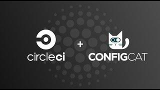 Clean up your software with the feature flag orb from CircleCI and ConfigCat