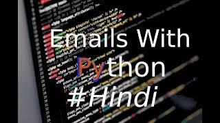Emails With PYthon 7 - Sending Images to Gmail with Python