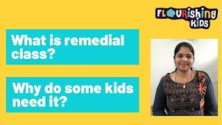 What is a remedial class? Why do some kids need it?