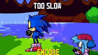 Too Slow Encore FNF Vs Sonic exe Lua Port