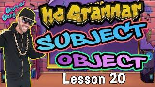 English Lesson: Subject Object for Kids | Learn through music and rap with MC Grammar