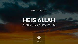 Surah Al-Hashr | Ayah 22-24 | Sherif Mustafa | سورة الحشر | القارئ شريف مصطفى | هُوَ اللَّهُ