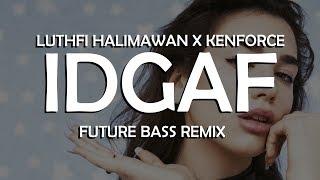 Dua Lipa - IDGAF (Luthfi Halimawan & Kenforce Remix) DOWNLOAD AT DESC!