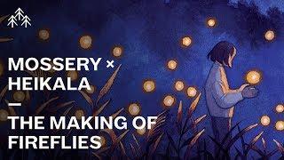 Mossery × Heikala | The Making of ‘Fireflies’