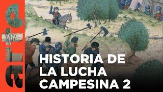 Arar, cultivar, luchar: historia de los campesinos (2/4) | ARTE.tv Documentales