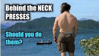 Behind the Neck Presses, Should You Do Them?