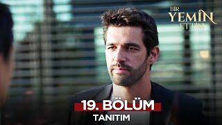 Bir Yemin Ettim 19. Bölüm Fragmanı | 12 Aralık Perşembe @BirYeminEttimDizi