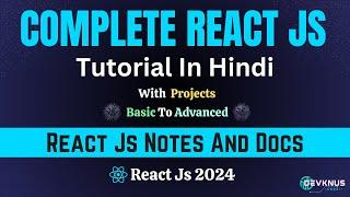 Master React Js With 10 Hands-on Projects, Notes, And Docs - 2024 Edition!