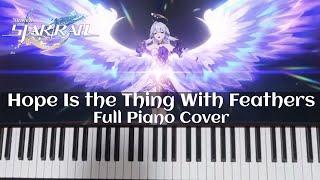 Hope Is the Thing With Feathers (Piano Cover with Sheet Music) - Chevy/Robin || Honkai Star Rail 2.2