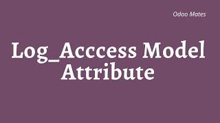 Log Access Model Attribute In Odoo || Remove Create and Write Fields From Odoo Models