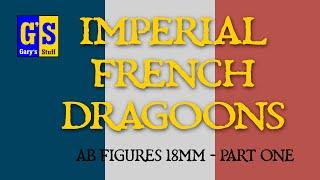 French Dragoon regiment 1811 18mm AB Figures part 1 - Figure Friday Episode 10 - HD 1080p