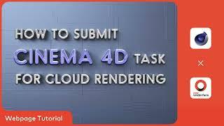 Cinema 4D Cloud Rendering Tutorial | Render with Fox Renderfarm Web Platform