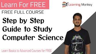 Step by Step Guide to Study Computer Science || Learning Monkey ||