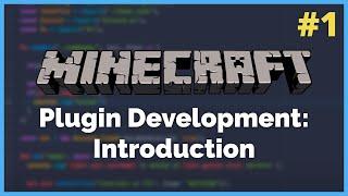 Introduction - Minecraft Plugin Development Ep. 1 (2021)