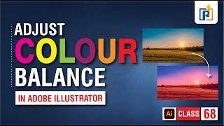 How to adjust image colour in Adobe illustrator | Colour Balance in illustrator | Colour Balance