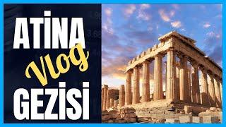 ATİNA GEZİSİ - EN KAPSAMLI TÜRKÇE ATİNA VLOGU