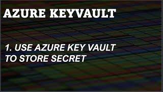 Use Azure Key Vault to Store Secret