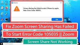 Fix Zoom Screen Sharing Has Failed To Start Error Code 105035 || Zoom Screen Share Not Working