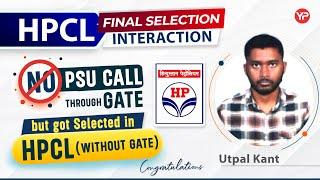 Selected in Maharatna PSU without GATE exam | Utpal selected as officer in HPCL sharing experience