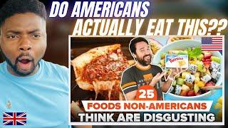 25 FOODS AMERICANS LOVE BUT THE REST OF THE WORLD HATES!- Brit Reacts