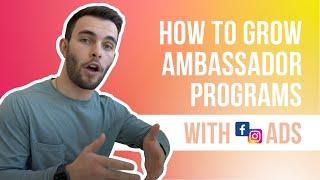 How To Grow Your Brand Ambassador Program With Facebook And Instagram Ads In 2022