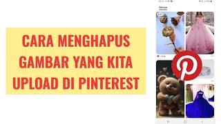 Cara Menghapus Gambar yang Kita Upload di Pinterest