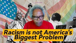 African American Professor: Racism is not America's biggest problem! | Thinkers Forum