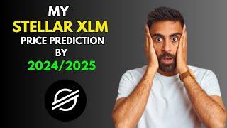 My BullRun STELLAR XLM Price Prediction by 2024/2025