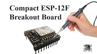 Compact ESP-12F Breakout Board