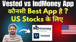 Vested vs IndMoney for US Stocks | IndMoney vs Vested Charges | Best App for US Stocks in India