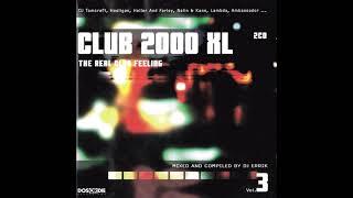 DJ Errik - Club 2000 XL - The Real Club Feeling Vol. 3 (CD1)