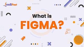 What is Figma | Figma Explained in 2 Minutes | UI UX Tutorial | Intellipaat