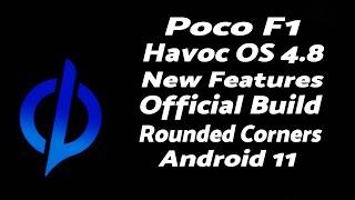 Poco F1 | Official Havoc OS 4.8 | Rounded Corners | New Features | Android 11