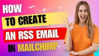 How to Create an RSS Email Campaign With Classic Automation in Mailchimp| Without RSS Title and feed