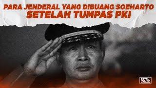 Para Jenderal Yang Dibuang Soeharto Setelah Tumpas PKI