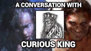 A Conversation with Curious King!