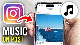 How To Add Music On Instagram Post - Full Guide