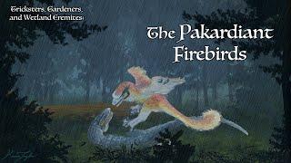 Tricksters, Gardeners, and Wetland Eremites: The Pakardiant Firebirds