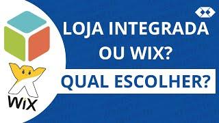 Loja Integrada ou Wix - Qual escolher? (PASSO A PASSO)