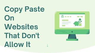 How To Copy Paste On Websites That Don't Allow It