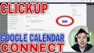   How To Link Connect Google Calendar To ClickUp Workspace 