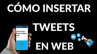 Cómo Insertar Tweets en Páginas Web