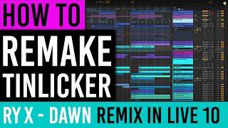 Ableton Remake: Tinlicker Light Beam - Progressive House (Walkthrough RY X Dawn)