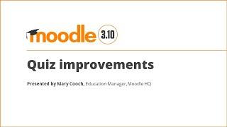 Quiz improvements in Moodle 3.10