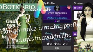 Avakin Life.How to make amazing profile picture in avakin life .