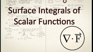 Surface Integrals of Scalar Functions