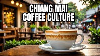 Experience Chiang Mai's UNIQUE Coffee Culture NOW