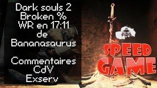 Speed Game - Dark Souls 2 Broken% en 17:11 !